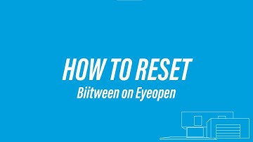 Powertech Automation INC. -How to reset  Biitween on Eyeopen
