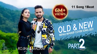 Old vs New Nepali || Mashup Song Part 2 | Rojina Basnet | Madan Century