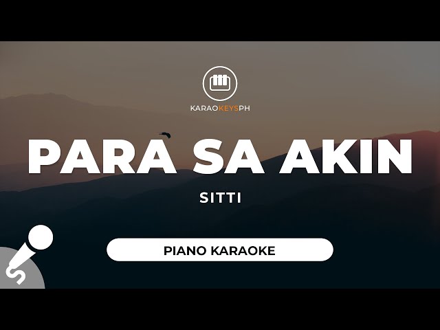 Para Sa Akin - Sitti (Piano Karaoke) class=