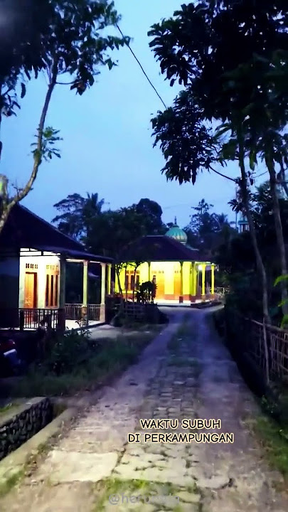 WAKTU SUBUH DI KAMPUNG #subuh #perkampungan #tahrim #suasanapedesaan #pulangkampung
