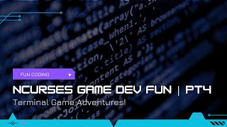 Recreational Coding | Building a Terminal Game with Ncurses | Part 4