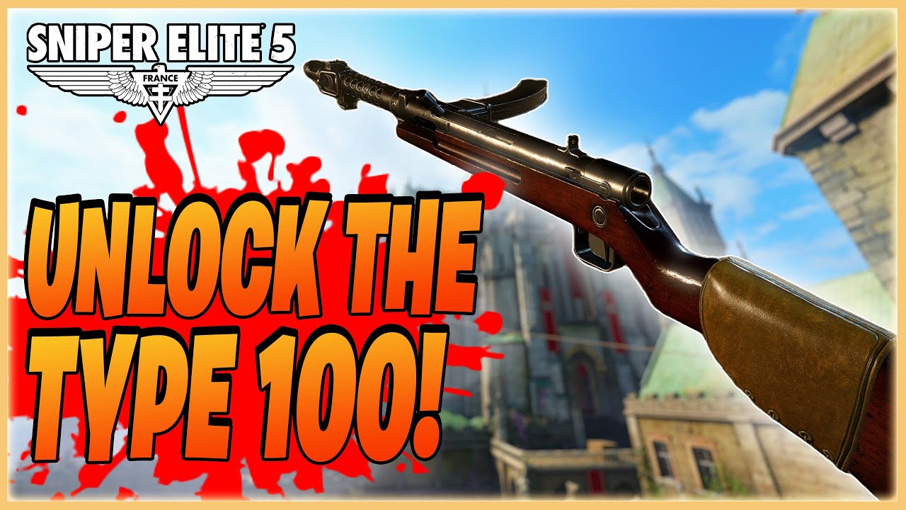 How To Unlock The Type 100 | Sniper Elite 5 Gameplay Guide