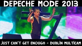 Depeche Mode - Just Can&#39;t Get Enough - Multicam - Dublin -3Arena - November 9th - 2013 - HQ Audio