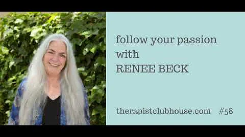 Follow Your Passion With Renee Beck