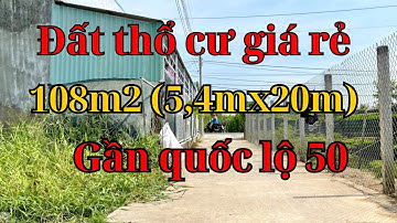 Đất Cần Giuộc giá rẻ. Diện tích 108m2 đất thổ cư ngang 5,4m, đường xe hơi, cách quốc lộ 50 chỉ 200m