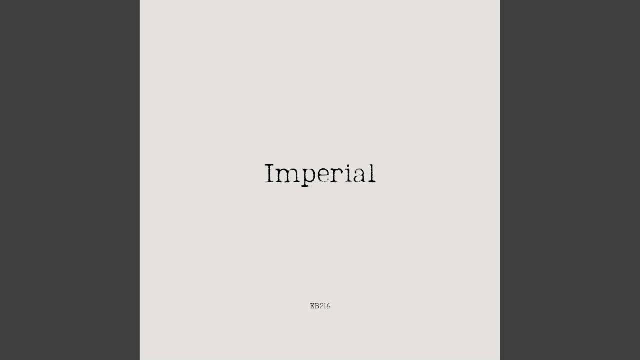 Watch Imperial on YouTube Watch Imperial on YouTube