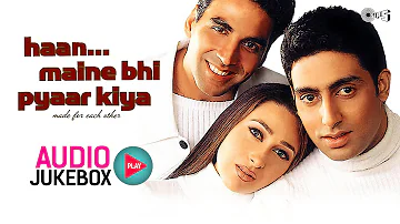 Haan Maine Bhi Pyaar Kiya Jukebox - Full Album Songs | Akshay Kumar, Karisma Kapoor, Abhishek