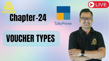 Tally Classes in Raipura, Raipur | CHAPTER 24 VOUCHER TYPES