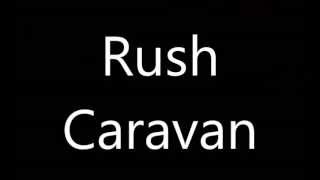 Rush-Caravan (Lyrics) chords