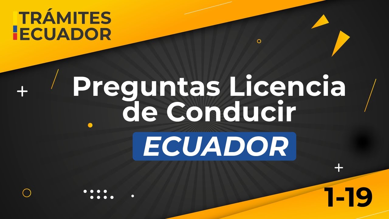 Preguntas Licencia de Conducir Ecuador 1 al 19
