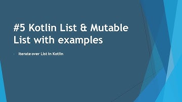 #12 List and Mutable List in Kotlin part 5 | Iterating list | Kotlin Tutorial | Kotlin Bootcamp