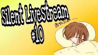 Morning Silent Livestream #10