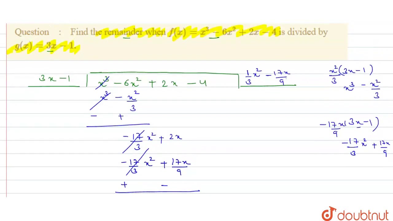 Find The Remainder When F X X 3 6x 2 2x 4 Is Divided By G X 3x 1 Youtube