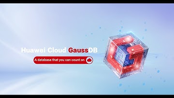 Huawei Cloud GaussDB：A Better Way to Database
