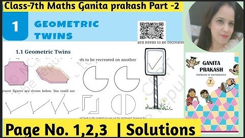 Class 7 Maths | Ganita Prakash Part-2 | Chapter 1 – Geometry Twins | Page No - 1,2,3