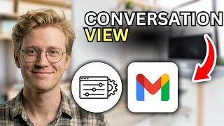 How to Enable Gmail Conversation View on Phone - Easy Guide 2026