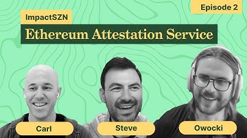Season 3 - EP. 2 - Ethereum Attestation Service w/ Steve Dakh