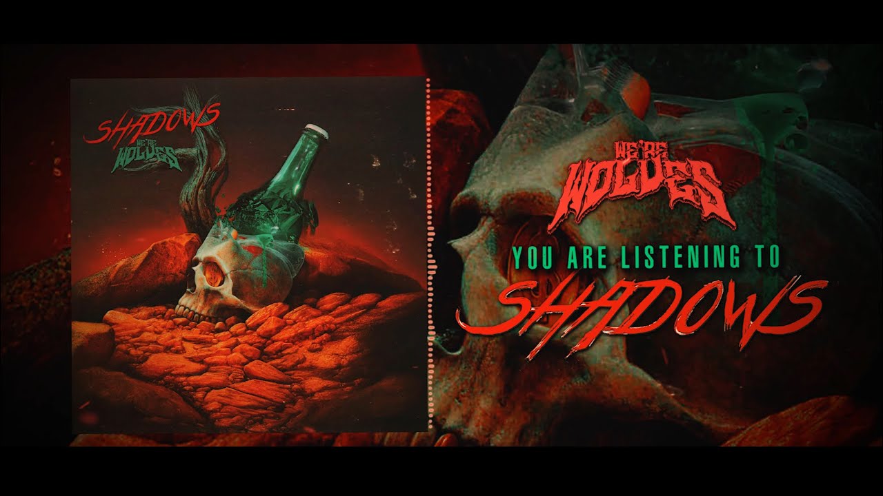 Obejrzyj We're Wolves - "Shadows" (Official Lyric Video) w YouTube Obejrzyj We're Wolves - "Shadows" (Official Lyric Video) w YouTube