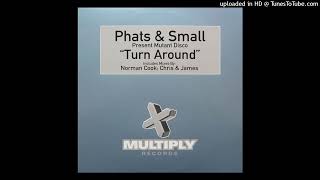 Famous Phats & Small - Turn Around (Extended Edit AGL) 1999 Net Worth