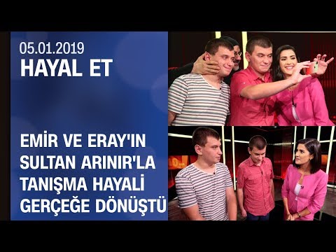 Emir ve Eray kardeşlerin Sultan Arınır'la tanışma hayali gerçeğe dönüştü - Hayal Et 05.01.2019