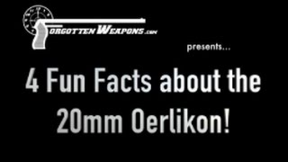 Four Fun Facts about the Oerlikon 20mm Antiaircraft Cannon!