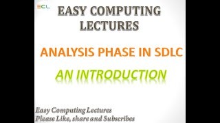 ANALYSIS PHASE IN SDLC: AN INTRODUCTION| SYSTEM ANALYSIS AND DESIGN