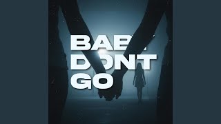 BABY DON'T GO