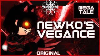 [Megatale] Newko's Vegance [FrostFM Original]