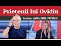 ANAMARIA PRODAN, invitat la Prietenii lui Ovidiu » EDIȚIA INTEGRALĂ (episodul 26)