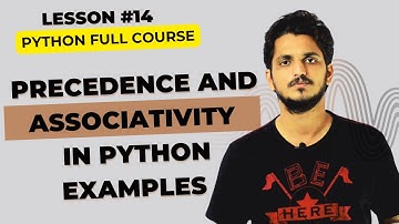 Precedence and Associativity in Python Examples || Lesson 14 || Python for Beginners ||