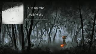 Five Crumbs - Fall Awake [Shattered]