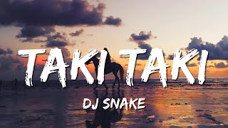 DJ Snake - Taki Taki (Lyrics) ft. Selena Gomez, Ozuna, Cardi B