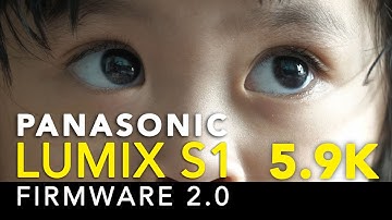 Panasonic Lumix S1 - 5.9K Footage (Firmware 2.0)