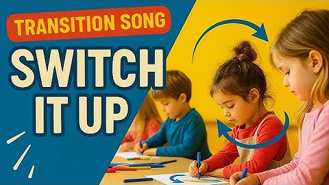 Transition Song for Kids – Station Rotation & Classroom Routine | Switch It Up
