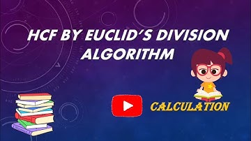 FINDING HCF (HIGHEST COMMON FACTOR) BY  USING EUCLID