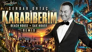 Serdar Ortaç – Karabiberim | Beach House & Sax House Remix | TurcaWave