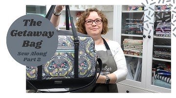 The Getaway Bag Sew Along with Mrs H - Part 2
