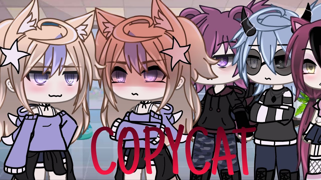 COPYCAT || GLMV || by: @xyoru.x ||