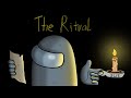 The Ritual - Among Us