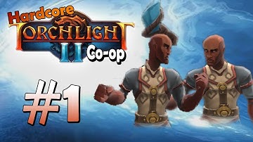 Torchlight 2 Hardcore Co-op #1 - Suave Steve and Highly Strung