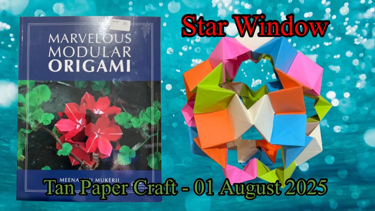 Tutorial ke 275 - Marvelous modular origami part 6 miscellaneous - 3. star windows