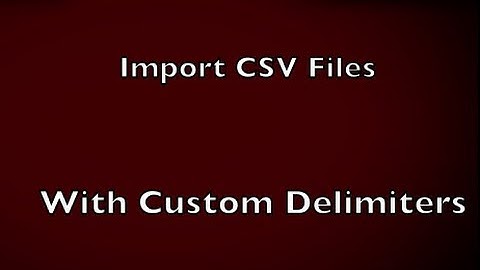Importing CSV data into ServiceNow using a custom delimiter