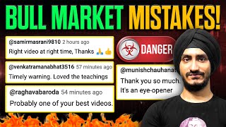 Top 7 Bull Market Mistakes!! Don't do this 🫨