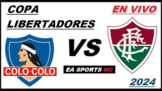 🔴Colo Colo vs Fluminense en vivo - Fase de Grupos / Copa Libertadores