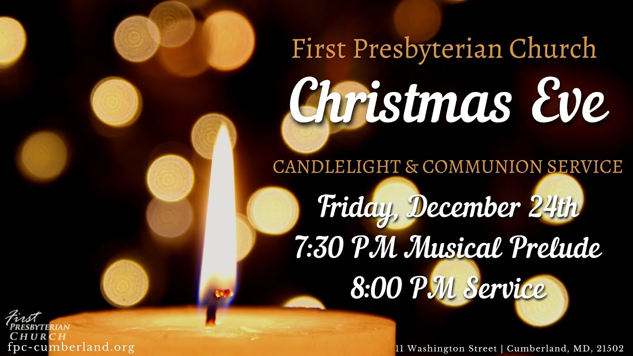 First Presbyterian Church of Cumberland, MD Christmas Eve YouTube