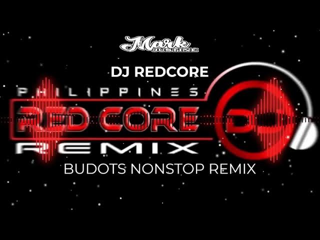 DJ REDCORE | BUDOTS MIX | NONSTOP REMIX