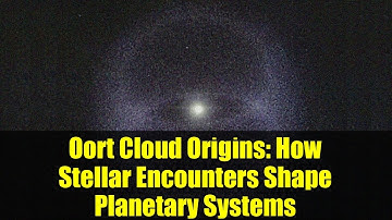 Oort Cloud Origins: How Stellar Encounters Shape Planetary Systems