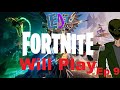 Will play fortnite ep 9  il faut pas me casser les c 