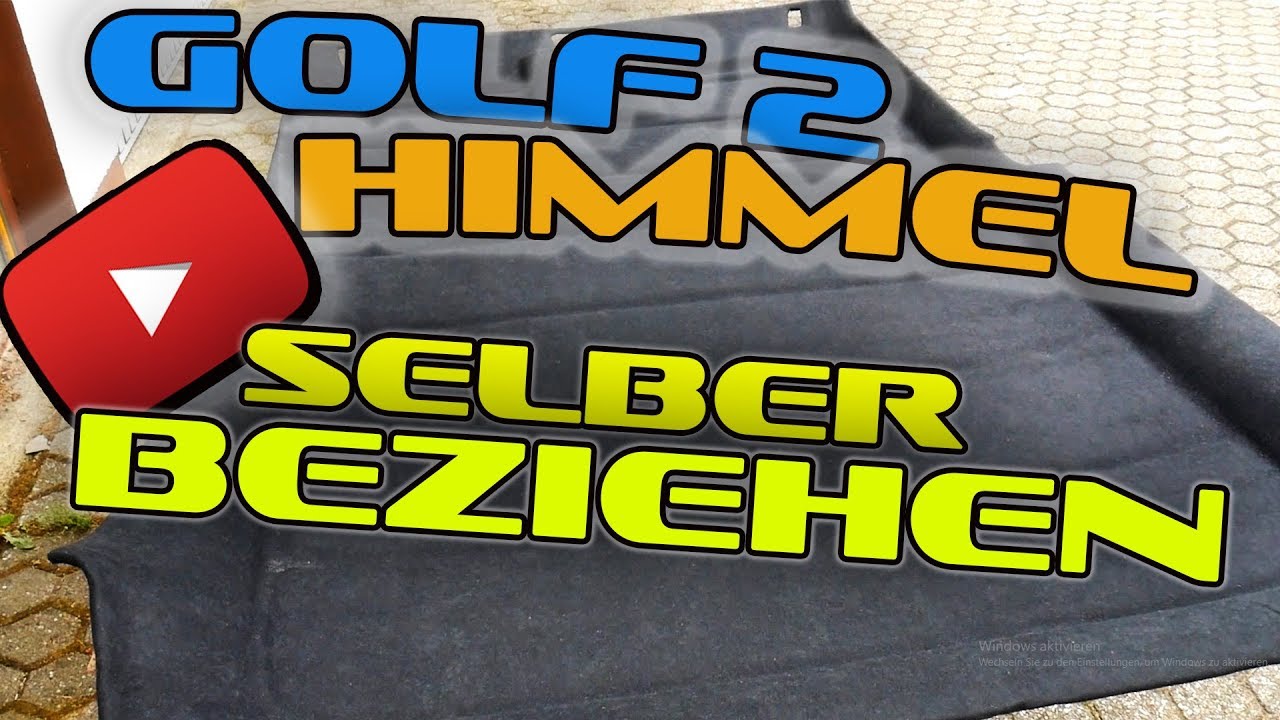 VW Golf 2 Himmel beziehen