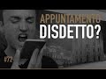 Appuntamento Disdetto? Due Domande per Evitarlo | ICDV #72